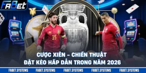 Cược Xiên - Chiến Thuật Đặt Kèo Hấp Dẫn Trong Năm 2026