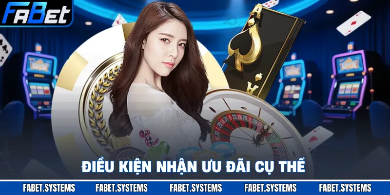 Điều kiện nhận ưu đãi cụ thể