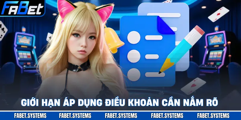 Giới hạn áp dụng điều khoản cần nắm rõ