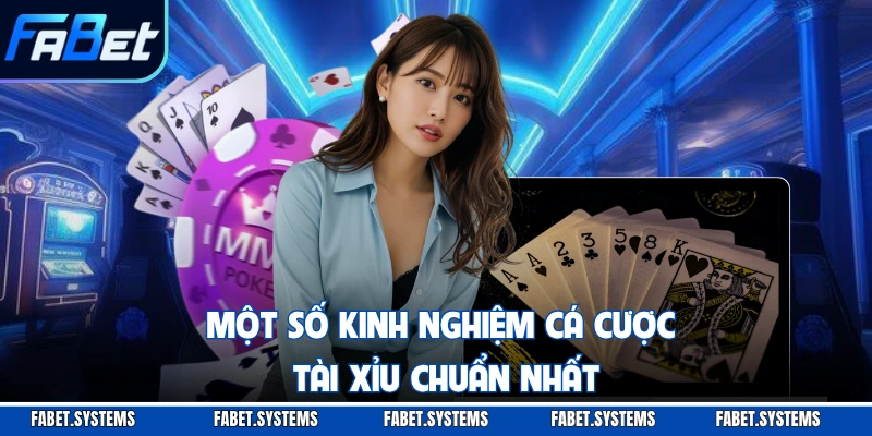 Một số kinh nghiệm cá cược tài xỉu chuẩn nhất