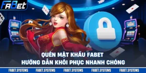 Quên Mật Khẩu FABET - Hướng Dẫn Khôi Phục Nhanh ChónQuên Mật Khẩu FABET - Hướng Dẫn Khôi Phục Nhanh Chóngg