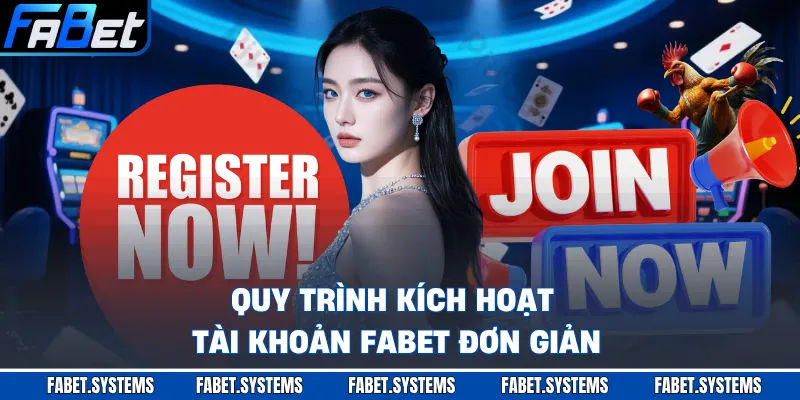 Quy trình kích hoạt tài khoản FABET đơn giản